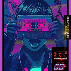 MADE IN THE 80s by Iván AkO