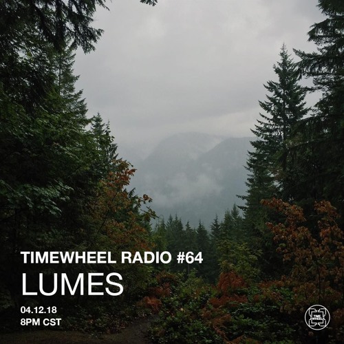 TIMEWHEEL RADIO SHOW #64 | LUMES