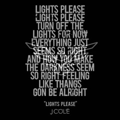 J. Cole - Lights Please (Rework)