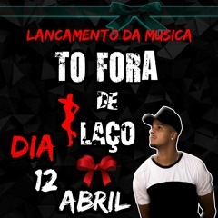 MC TAIZINHO TO FORA DE LAÇO🎶🎶🎶🎶