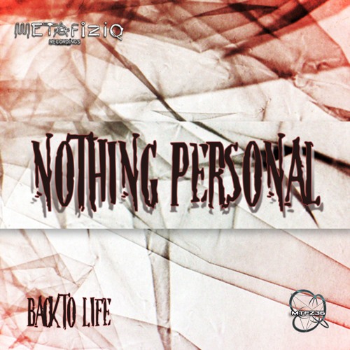 NOTHING PERSONAL  - Back To Life EP (MTFZ36) Preview