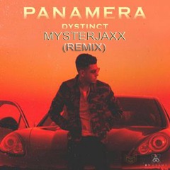 DYSTINCT - Panamera (Mysterjaxx Remix)