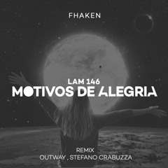 LAM146 : Fhaken - Motivos de Alegria (Original Mix)