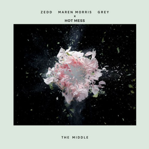 Zedd, Maren Morris, Grey ~ The Middle (Hot Mess Flip)
