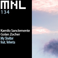 Kamilo Sanclemente & Golan Zocher ft Velveta - My Shelter (Version 2)