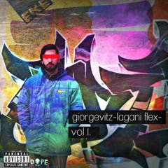 GIORGEVITZ-LAGANI FLEX VOL. 1 (Fresh Trap & Twerk/Mombahton Mix)