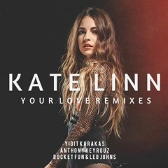 Kate Linn - Your Love (Yigit Karakas Remix)