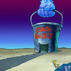 Chum Bucket