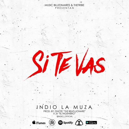 Stream Si Te Vas - Indio La Muza by La Muza Baby | Listen online for free  on SoundCloud