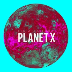 Planet X (Original Mix)