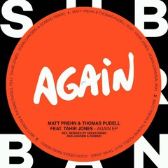 Matt Prehn & Thomas Pudell feat Tahir Jones  - Again (Jakobin & Domino Remix)