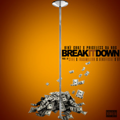 Break It Down ft. Priceless Da Roc