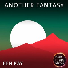 Deep House Space 119: Another Fantasy (Ben Kay)