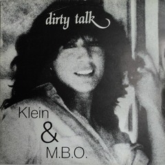 Klein  M.B.O. - Dirty Talk (1983 Warehouse Edit)