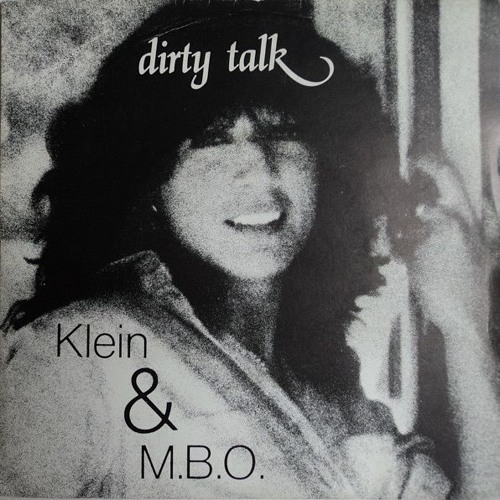 Klein  M.B.O. - Dirty Talk (1983 Warehouse Edit)