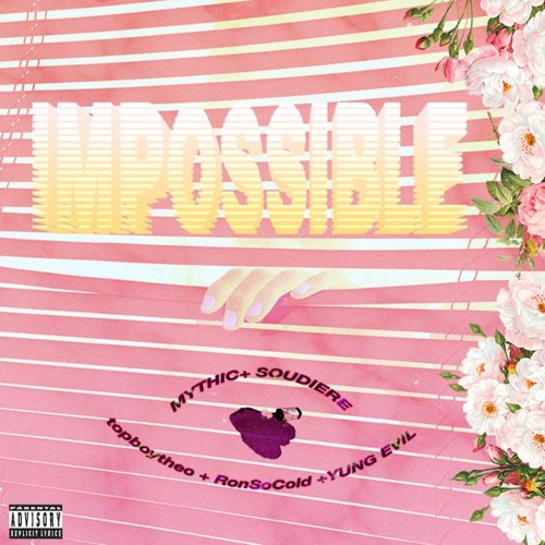 Yung Evil - Impossible feat. Ron$oCold & Topboytheo (prod. Mythic x Soudiere)