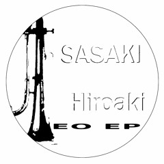 SASAKI Hiroaki - EO1 (Snippet)