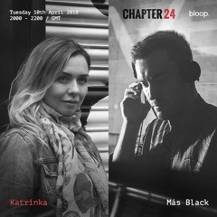 Chapter 24 Records w/ Mas Black & Katrinka - 11.4.2018