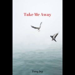 Take Me Away (Prod. Neskimo)