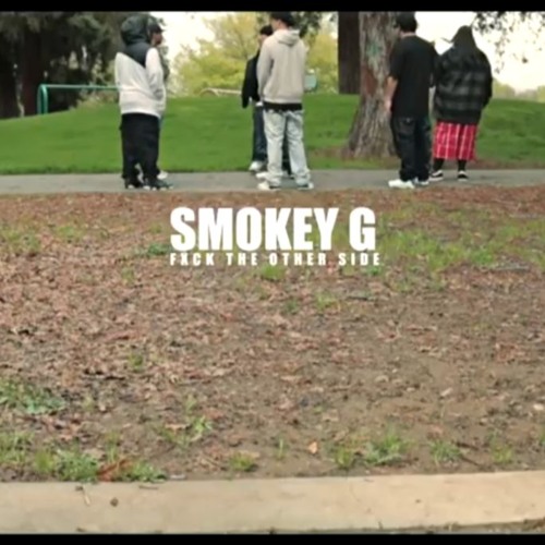 Smokey G - Fuck The Other Side (Prod. Jay P Bangz)