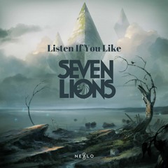 Listen If You Like Seven Lions