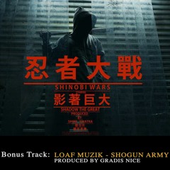 Loaf Muzik - "ShoGun Army" Produced by Gradis Nice