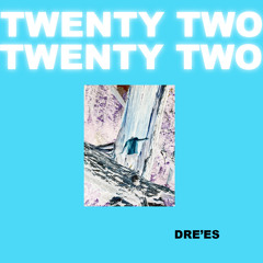 TWENTY TWO TWENTY TWO