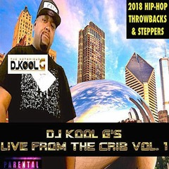 2018 HIP-HOP LIVE FROM THE CRIB VOL 1 DJ KOOL G