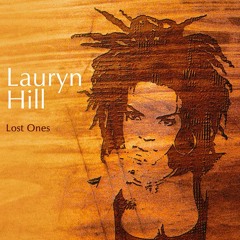 LAURYN HILL* ~LOST ONES~STARBOY~