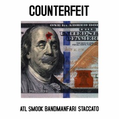 COUNTERFEIT - BANDMANFARI / ATL SMOOK / StaccatoSD