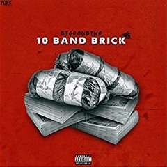 Big Don Bino - 10 Band Brick (Prod. Dolan Beats)