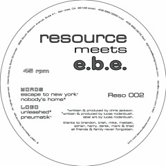 E.B.E. - Escape To New York - Resource meets E.B.E. - RESO-002