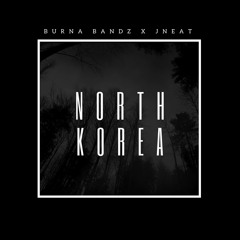 Burna Bandz x Jneat - North Korea