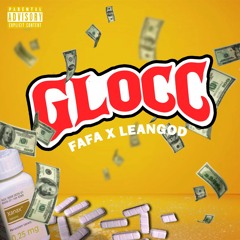 Fafa - Glocc ft. Lean God