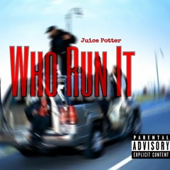 Juice Potter x Who Run It freestyle (gherbochallenge)