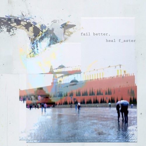 fail better, heal faster - vermont