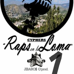 RAPS EN LA LOMA CYPHERS #1