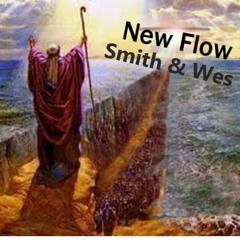 New Flow (smith& Wes)