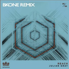 Julian Gray - Reach (BKONE Remix)