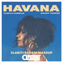 Havana (Clariti Badam Mashup)