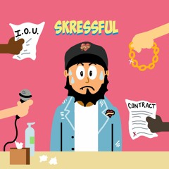 Skressful (Prod. by Kasino & Eric Young)