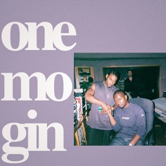 One Mo Gin (Prod. M-Saw & Larce Blake)