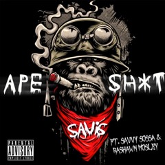 SAVi6 - APE SH*T (ft. Savvy Sossa & Rashawn Mosley)