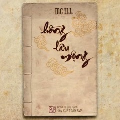 [BEEF BẮC - NAM 2018] HỒNG LÂU MỘNG - MC ILL (Dizz PjPo) ♪♫♬