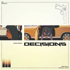 Decisions (ft. Dre Murray, Chino Dollaz, & Anesha Birchett)