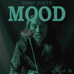 Bobby Earth - Mood