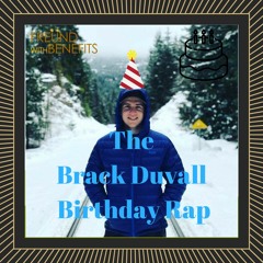 The Brack Duvall Birthday Rap (prod. DopeBoyzMuzic)