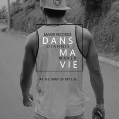 Ojahnis Maker - Dans Ma Vie (Original Version)
