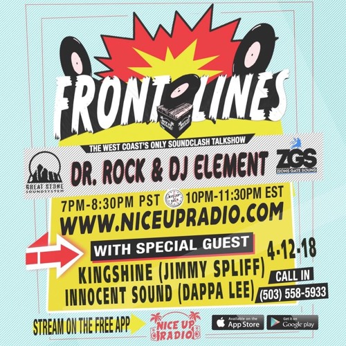 Stream Front Lines 4/12/18 with Innocent Sound & Kingshine Sound - Nice Up  Radio with Dr. Rock & DJ Element by Nice Up Radio | Listen online for free  on SoundCloud