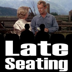 Late Seating 81: Shane